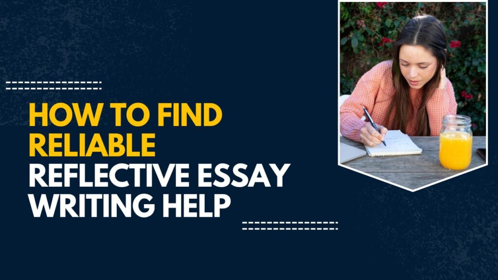 Reflective Essay Writing Help