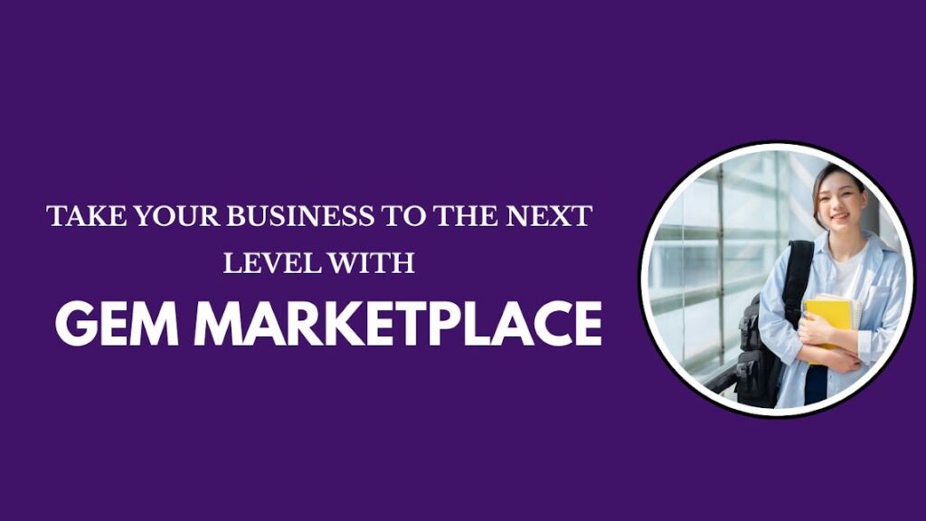 Take Your Business to the Next Level with GeM Marketplace